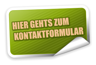 KONTAKTFORMULAR  HIER GEHTS ZUM